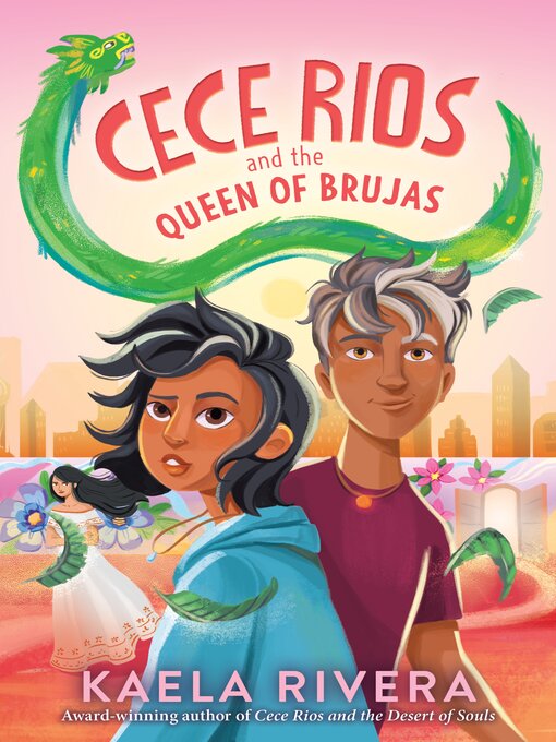 Title details for Cece Rios and the Queen of Brujas by Kaela Rivera - Available